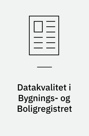 Datakvalitet i Bygnings- og Boligregistret