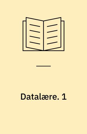 Datalære. 1 : Grundbog til basisunddannelsen. - 1980. - 188 s. : ill.