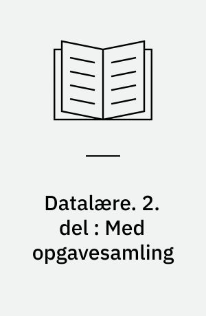 Datalære. 2. del : med opgavesamling