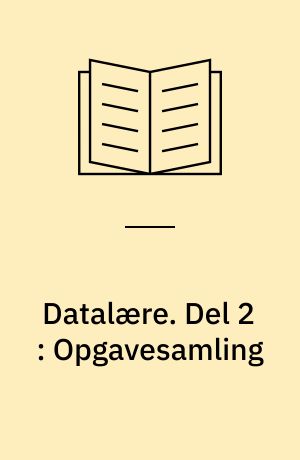 Datalære. Del 2 : Opgavesamling