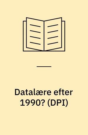 Datalære efter 1990?