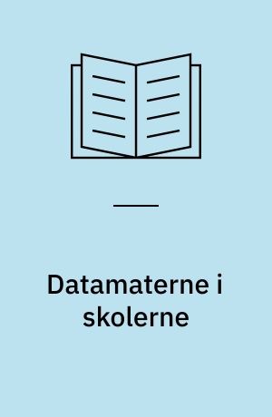 Datamaterne i skolerne