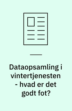 Dataopsamling i vintertjenesten - hvad er det godt fot?