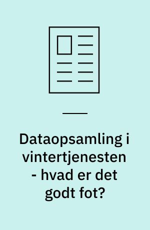 Dataopsamling i vintertjenesten - hvad er det godt fot?