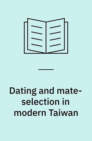 Dating and mate-selection in modern Taiwan