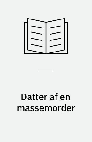 Datter af en massemorder