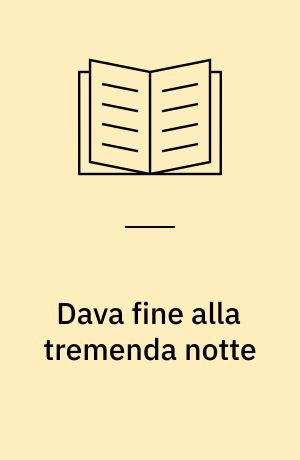 Dava fine alla tremenda notte