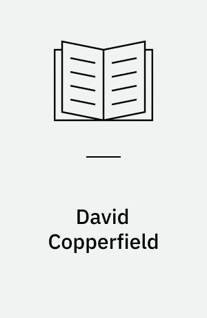 David Copperfield: Oliver Twist. Bind 1 : David Copperfield ; Oliver Twist, 1. del