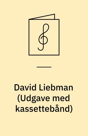 David Liebman : 8 originals from the seventies : play-a-long book & recording set