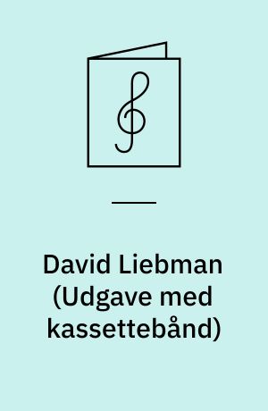 David Liebman : 8 originals from the seventies : play-a-long book & recording set