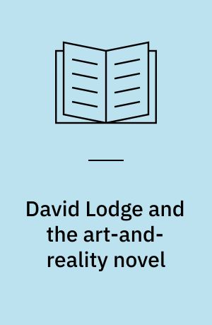 David Lodge and the art-and-reality novel