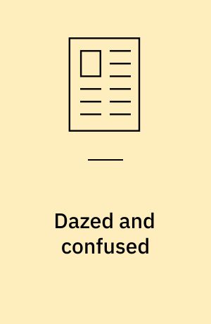 Dazed and confused : seeks similiar G.S.O.H. (good sense of humour)