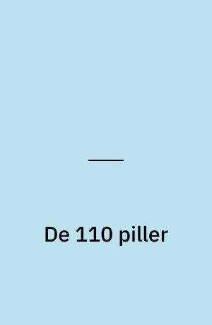 De 110 piller