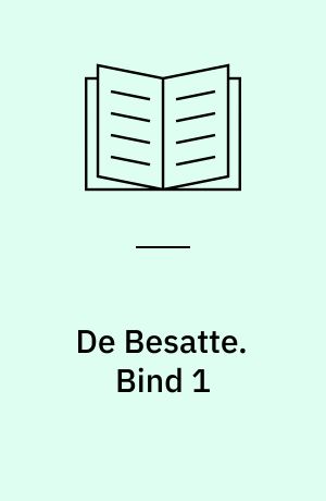 De besatte. Bind 1