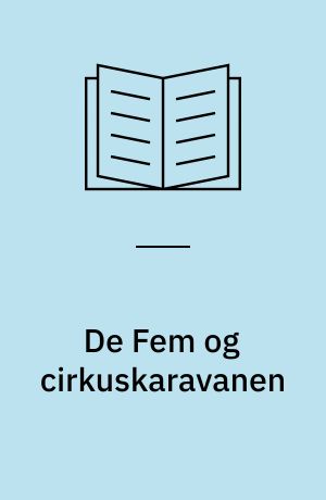 De Fem og cirkuskaravanen