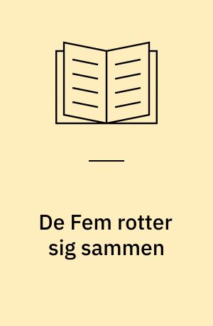 De Fem rotter sig sammen