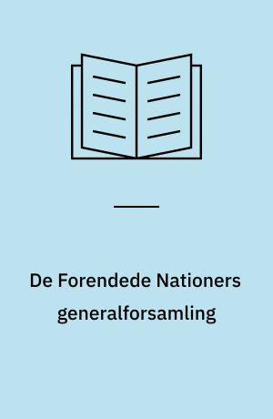 De Forendede Nationers generalforsamling : Opgaver, metoder og tendenser