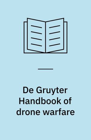 De Gruyter Handbook of drone warfare