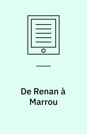 De Renan à Marrou : L'histoire du christianisme et les progrès de la méthode historique (1863-1968)