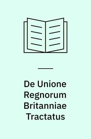 De Unione Regnorum Britanniae Tractatus
