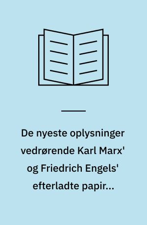 De nyeste oplysninger vedrørende Karl Marx' og Friedrich Engels' efterladte papirer (1923)