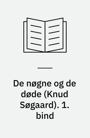 De nøgne og de døde. 1. bind