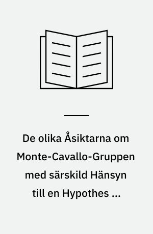 De olika Åsiktarna om Monte-Cavallo-Gruppen med särskild Hänsyn till en Hypothes af Victor Rydberg