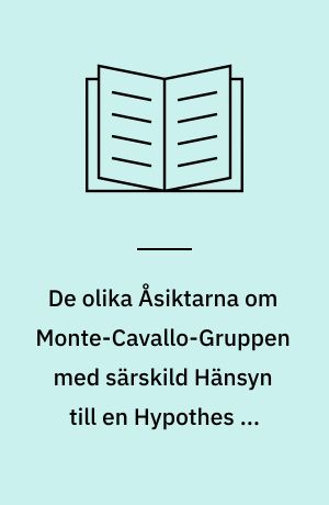 De olika Åsiktarna om Monte-Cavallo-Gruppen med särskild Hänsyn till en Hypothes af Victor Rydberg