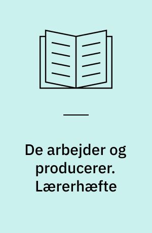 De arbejder og producerer : handel, håndværk og industri i Odense indtil 1880. Lærerhæfte