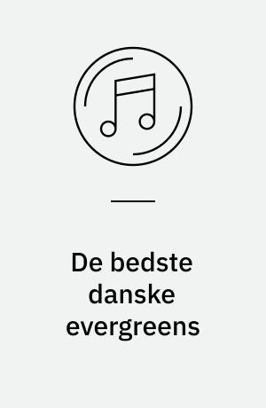 De bedste danske evergreens : 60 fantastiske sange