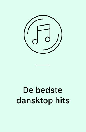 De bedste dansktop hits : 60 fantastiske sange