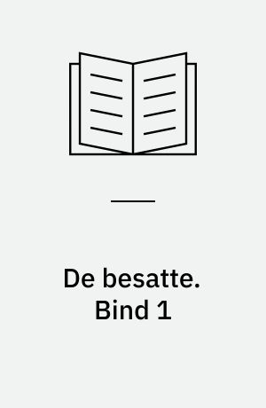 De besatte. Bind 1