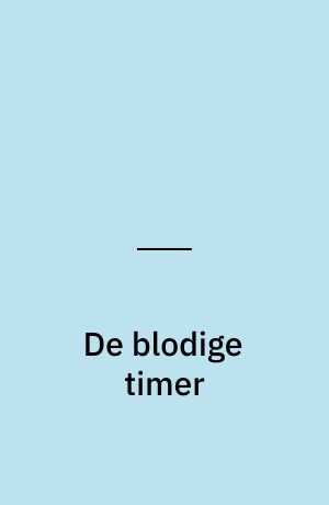 De blodige timer