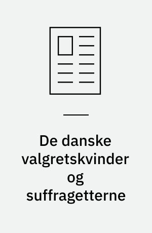 De danske valgretskvinder og suffragetterne