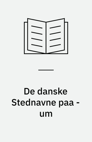 De danske Stednavne paa -um