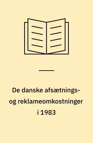 De danske afsætnings- og reklameomkostninger i 1983