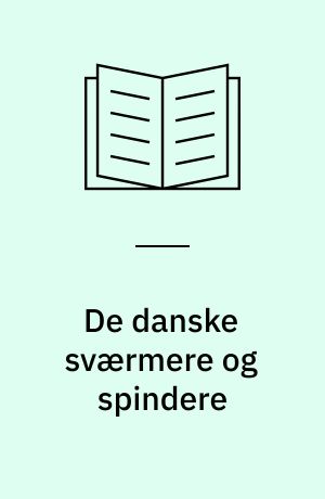 De danske sværmere og spindere : geografisk udbredelse og fluktuationer 1850-1980