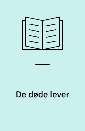 De døde lever