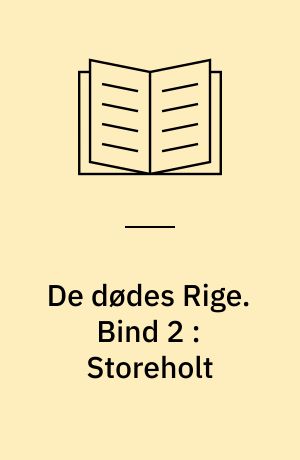 De dødes Rige. Bind 2 : Storeholt