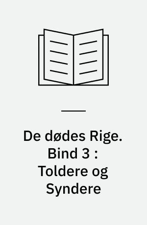 De dødes Rige. Bind 3 : Toldere og Syndere