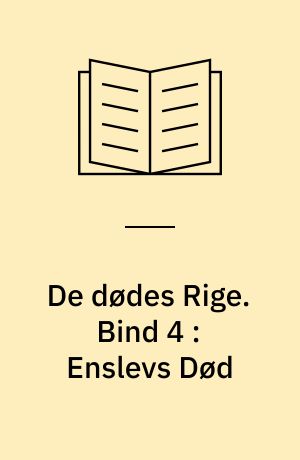 De dødes Rige. Bind 4 : Enslevs Død