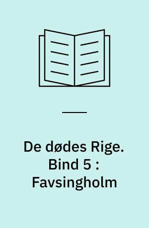 De dødes Rige. Bind 5 : Favsingholm