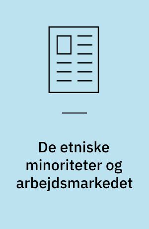 De etniske minoriteter og arbejdsmarkedet