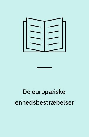 De europæiske enhedsbestræbelser