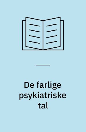 De farlige psykiatriske tal