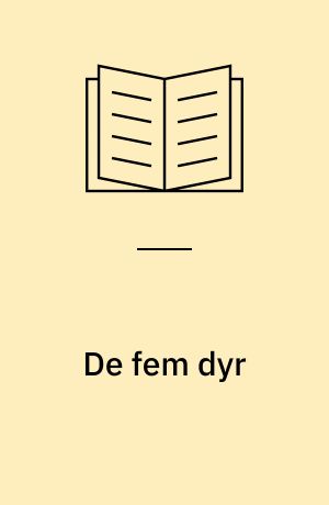 De fem dyr