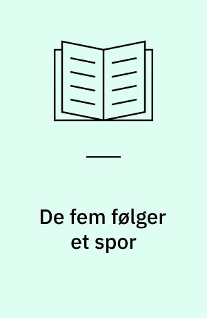 De Fem følger et spor