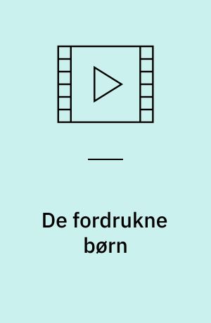 De fordrukne børn