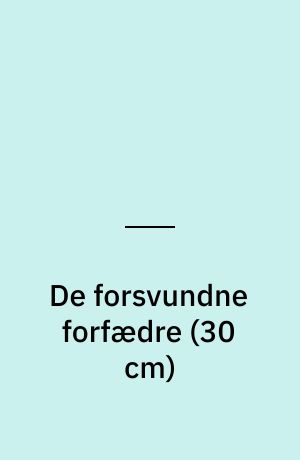De forsvundne forfædre