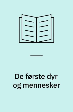 De første dyr og mennesker